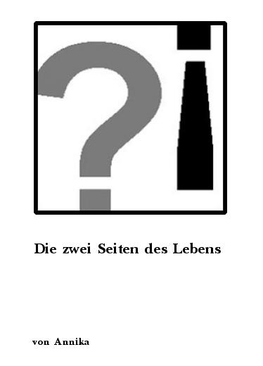 Sonstiges: Die zwei Seiten des Lebens von Annika