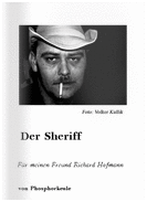 Der Sheriff - Für meinen Freund Richard Hofmann